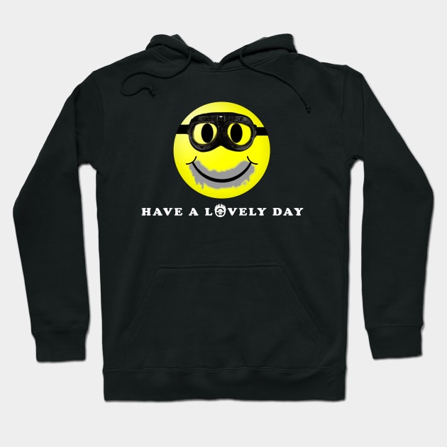 Have a Lovely Day Hoodie by wyattd